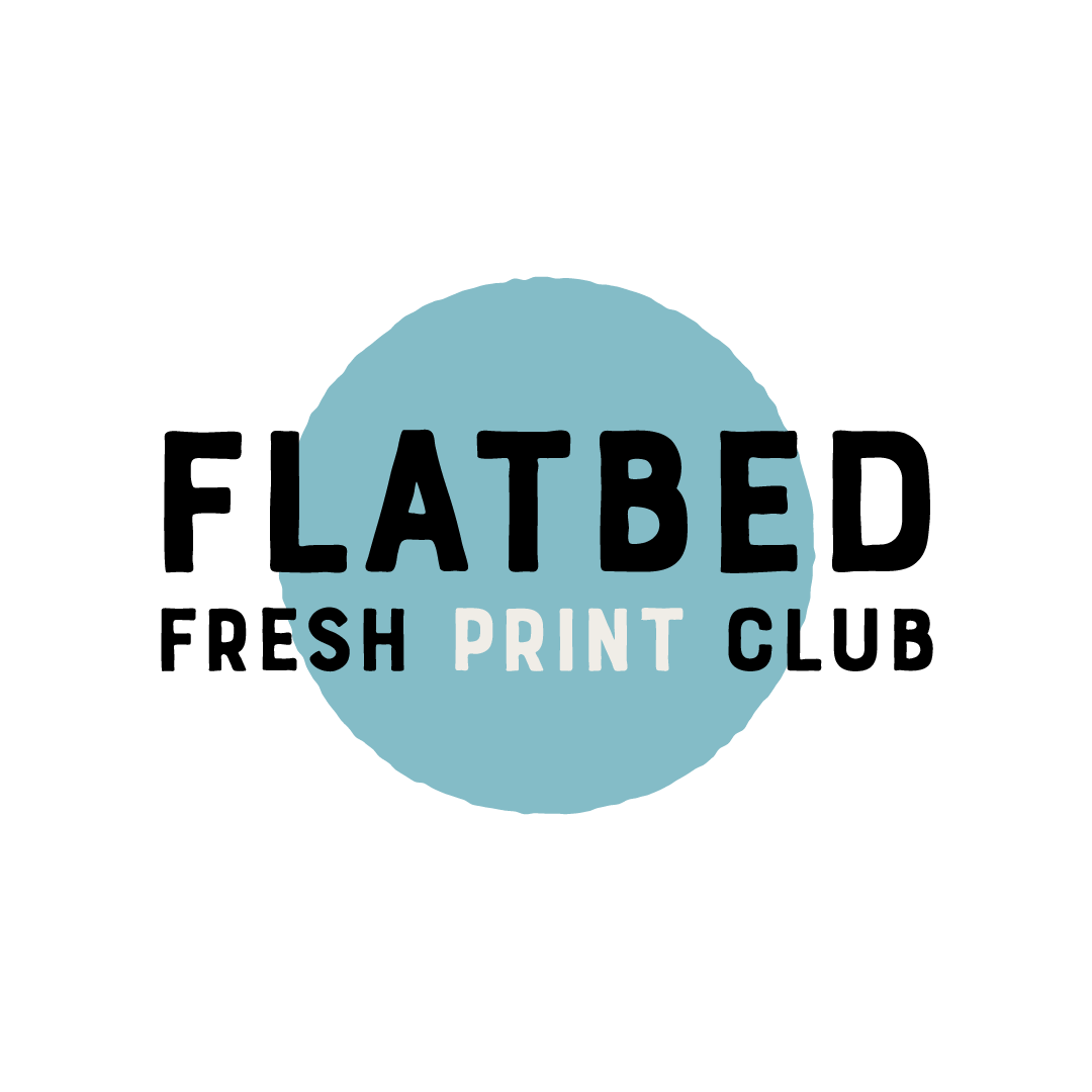 Flatbed Fresh Print Club