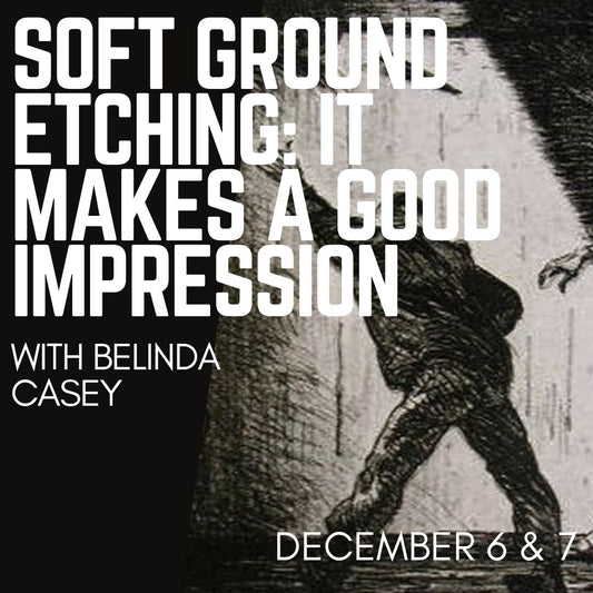 Soft Edges, Lace, and more:  The Art of Soft Ground Etching  December 6 and 7th