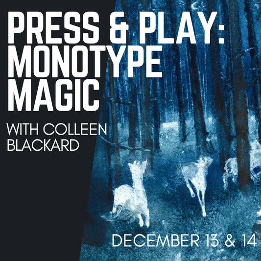 Press & Play:  Monotype Magic  December 13-14, 2025