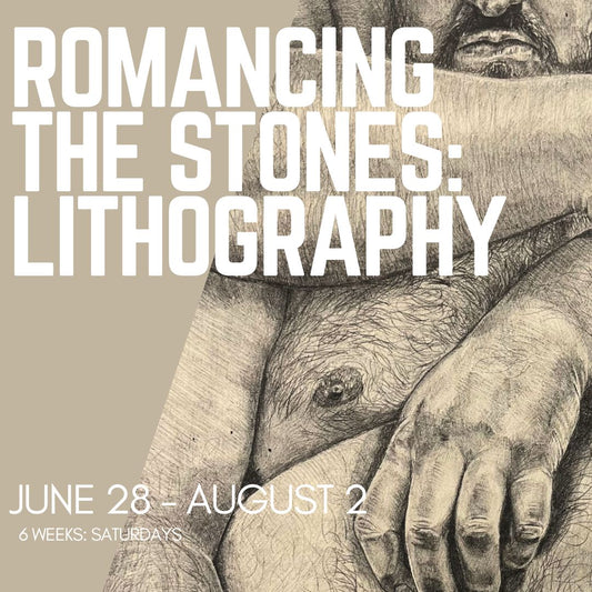 Romancing the Stones: A Six Week Complete Guide to Lithography - June 28, July 5, July 12, July 19, July 26, August 2