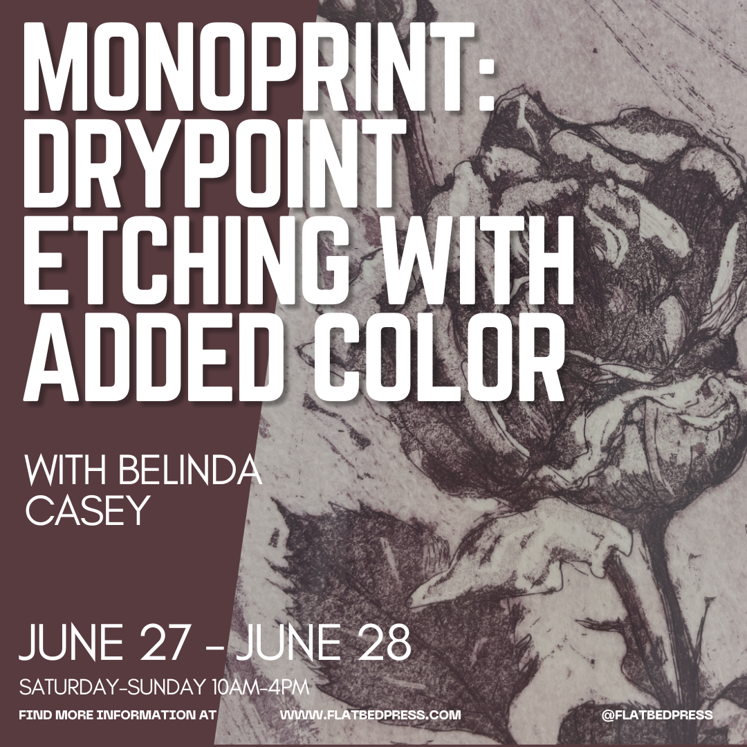 Monoprint: Drypoint Etching With Added Color | June 27 - June 28, 2026