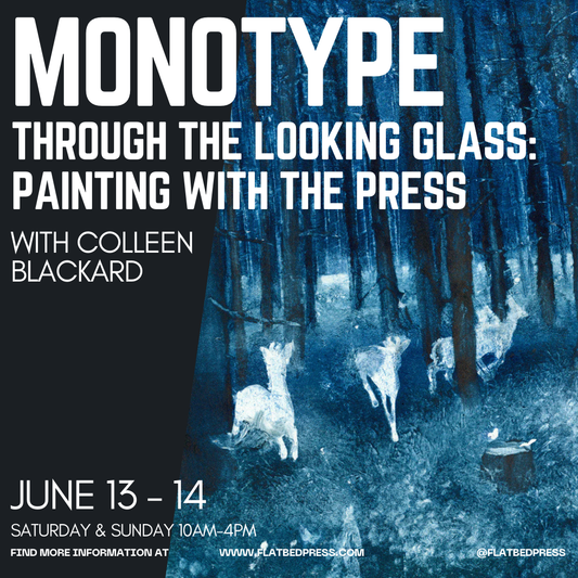 Monotype: Through the Looking Glass, Painting with a Press | June 13 -  14, 2026