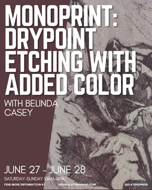 Monoprint: Drypoint Etching With Added Color | June 27 - June 28, 2026