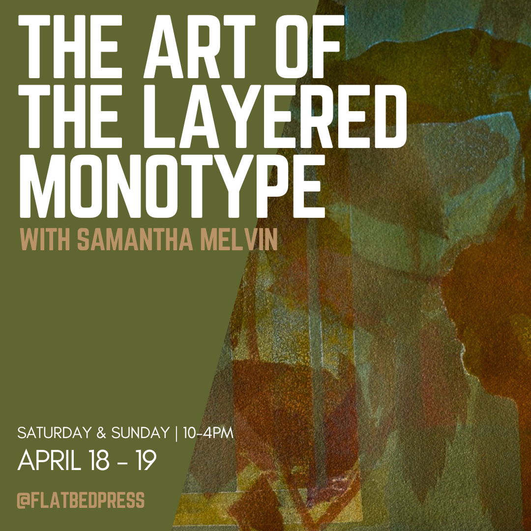 The Art of the Layered Monotype | APRIL 18 - 19