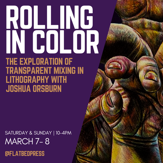 Rolling in Color:  The Exploration of Transparent Mixing with Lithography | March 7 - 8, 2026